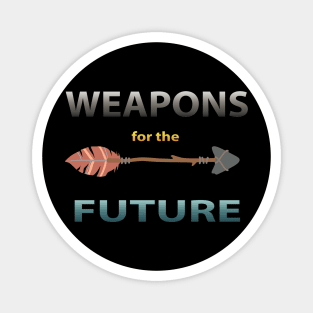 Weapons for the future Magnet